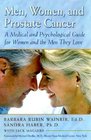 Men Women and Prostate Cancer A Medical and Psychological Guide for Women and the Men They Love