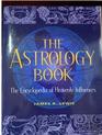 The Astrology Book (The Encyclopedia of Heavenly Influences)