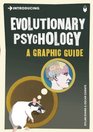 Introducing Evolutionary Psychology A Graphic Guide