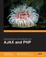 Ajax And Php Building Responsive Web Applications