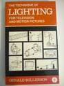 Technique of Lighting for Television and Motion Pictures