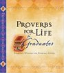 Proverbs for Life for Graduates Everyday Wisdom for Everyday Living