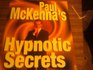 Paul McKenna's Hypnotic Secrets