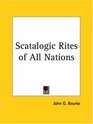 Scatalogic Rites of All Nations