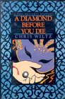 A Diamond Before You Die