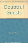 The Doubtful Guests