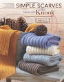 Simple Scarves Made with the Knook (Leisure Arts #5779) (Now You Can Knit with a Crochet Hook!)