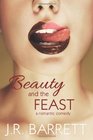Beauty and the Feast A Romantic Comedy