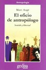 El oficio de antropologo / The Office of Anthropologist Sentido Y Libertad