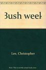 Bush week