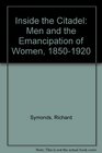 Inside the Citadel Men and the Emancipation of Women 18501920