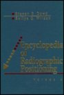 Encyclopedia of Radiographic Positioning Vol 2