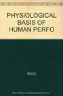 PHYSIOLOGICAL BASIS OF HUMAN PERFO