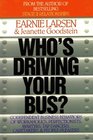 Who's Driving Your Bus Codependent Business Behaviors of Workaholics Perfectionists Martyrs Tap Dancers Caretakers  PeoplePleasers