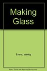 Making Glass