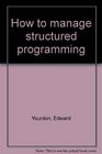 How to manage structured programming