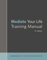 Mediate Your Life Training Manual 5th edition