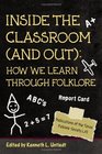 Inside the Classroom (And Out): How We Learn Through Folklore (Publications of the Texas Folklore Society)