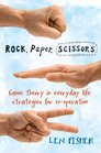 Rock Paper Scissors Game Theory in Everyday Life Strategies for Cooperation