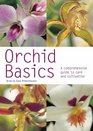 Orchid Basics A Comprehensive Guide to Care and Cultivation