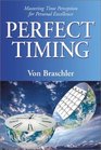 Perfect Timing Mastering Time Perception for Personal Excellence