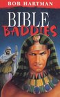 Bible Baddies Bible Stories as You've Never Heard Them Before