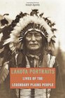 Lakota Portraits Lives of the Legendary Plains People
