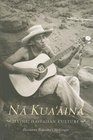 Na Kua 'Aina: Living Hawaiian Culture