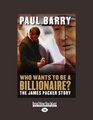 Who Wants to Be a Billionaire   The James Packer Story