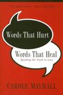 Words That Hurt Words That Heal Speaking the Truth in Love