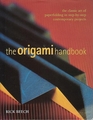 The Origami Handbook: The Classic Art of Paperfolding in Step by Step Contemporary Projects