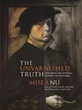 The Unvarnished Truth Exploring the Material History of Paintings