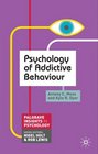 Psychology of Addictive Behaviour