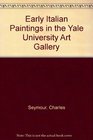 Early Italian Paintings in the Yale University Art Gallery