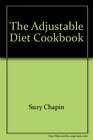The adjustable diet cookbook