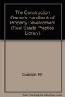 Construction Owner's Handbook of Property Development