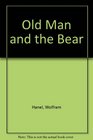 The Old Man and the Bear