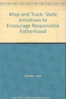 Map and Track State Initiatives to Encourage Responsible Fatherhood
