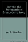 Beyond the Summertime Mungo Jerry Story