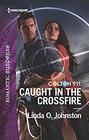 Caught in the Crossfire (Colton 911, Bk 5) (Harlequin Romantic Suspense, No 2064)