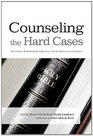 Counseling the Hard Cases: True Stories Illustrating the Sufficiency of God's Resources in Scripture
