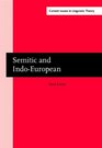 Semitic and IndoEuropean Comparative Morphology Syntax and Phonetics