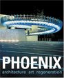 Phoenix Architecture/Art/Regeneration