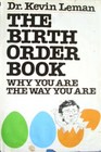 the birth order book : Why You Are the Way You Are