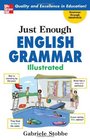 Just Enough English Grammar Illustrated (Just Enough)