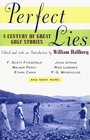 Perfect Lies  A Century of Great Golf Stories