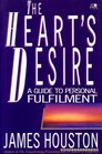 The Heart's Desire A Guide to Personal Fulfillment