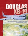 Douglas XB19 An Illustrated History of America's WouldBe Intercontinental Bomber