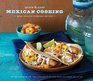 Quick  Easy Mexican Cooking More Than 80 Everyday Recipes