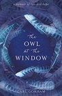 The Owl at the Window A memoir of loss and hope